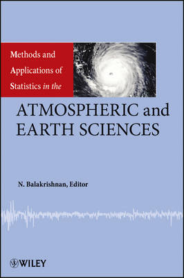 Methods and Applications of Statistics in the Atmospheric and Earth Sciences - N Balakrishnan