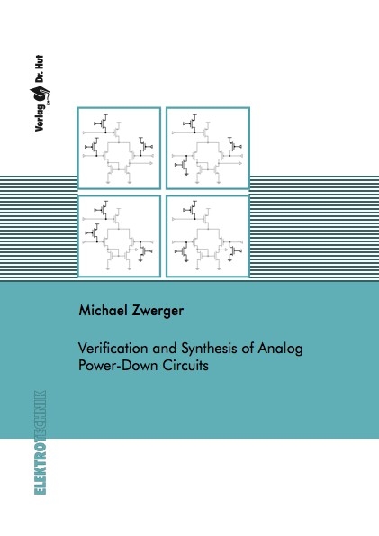 Verification and Synthesis of Analog Power-Down Circuits - Michael Zwerger