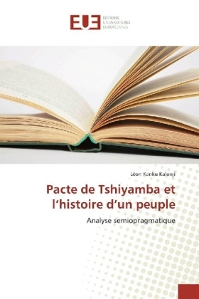 Pacte de Tshiyamba et lÂ¿histoire dÂ¿un peuple - LÃ©on Kanku Kalonji