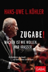 Zugabe! -  Hans-Uwe L. Köhler