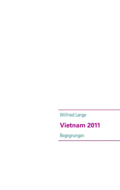 Vietnam 2011 - Wilfried Lange