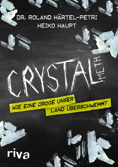 Crystal Meth - Roland Härtel-Petri, Heiko Haupt