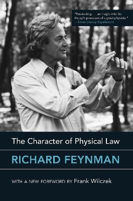 The Character of Physical Law, with new foreword - Richard Feynman