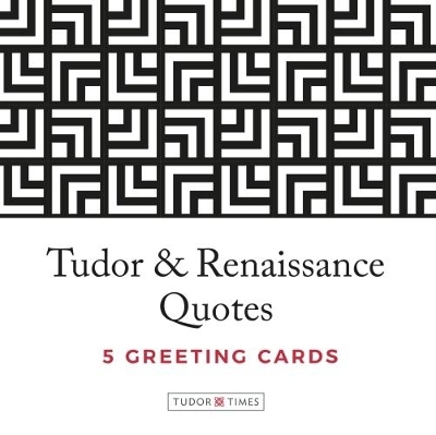 Tudor Times Greeting Cards Quotes -  Graffeg