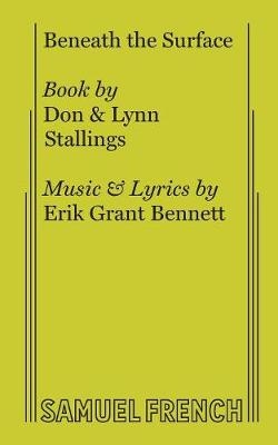 Beneath the Surface - Lynn Stallings, Don Stallings, Erik Grant Bennett