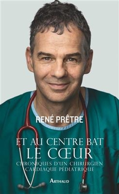 Et au centre bat le coeur - Rene Pretre