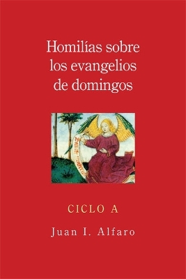 Homilias sobre los evangelios de domingos - Juan I. Alfaro