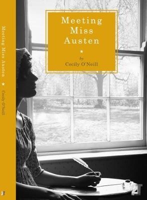 Meeting Miss Austen - Cecily O'Neill