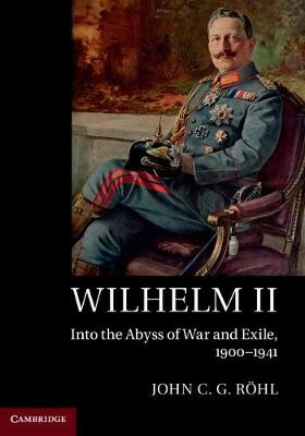 Wilhelm II - John C. G. Röhl