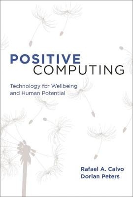 Positive Computing - Rafael A. Calvo, Dorian Peters