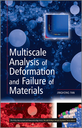 Multiscale Analysis of Deformation and Failure of Materials -  Jinghong Fan