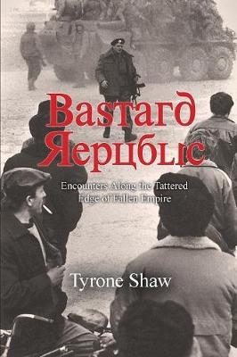 Bastard Republic - Tyrone Shaw