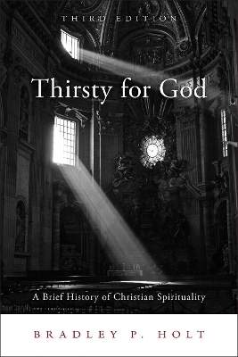 Thirsty for God - Bradley P. Holt