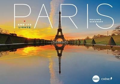 Paris and Its Lights - Philippe Saharoff