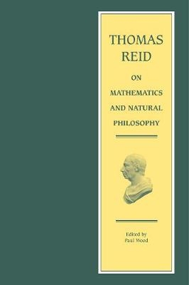 Thomas Reid on Mathematics and Natural Philosophy - Thomas Reid