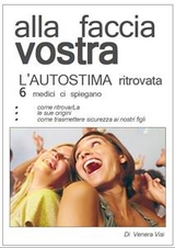 Alla Faccia Vostra L'autostima ritrovata - Venera Visi