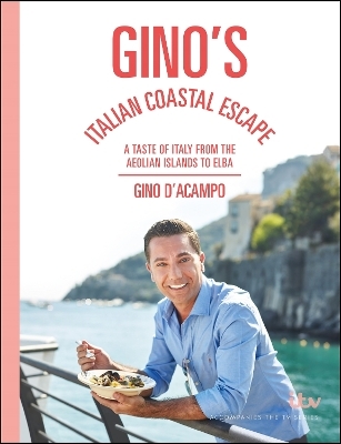 Gino's Italian Coastal Escape - Gino D'Acampo