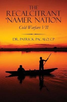 The Recalcitrant 'Namer Nation - Cp Dr Patrick Pacalo