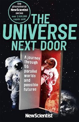 The Universe Next Door -  New Scientist