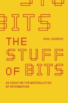 The Stuff of Bits - Paul Dourish