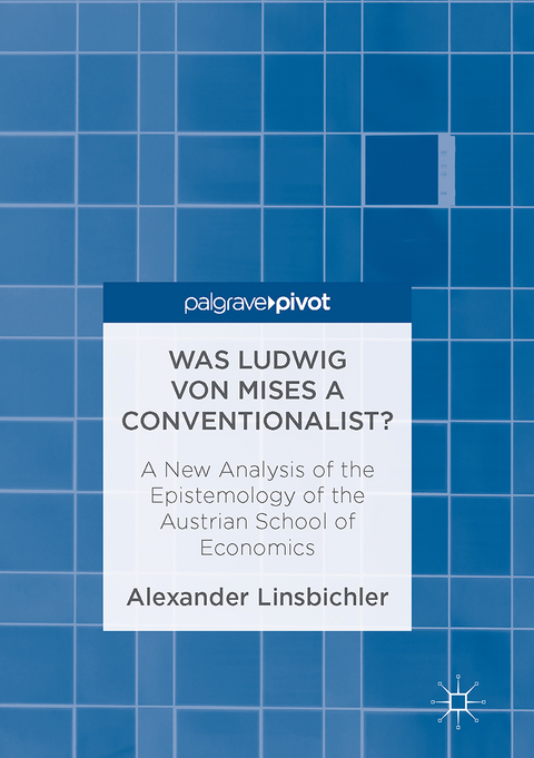 Was Ludwig von Mises a Conventionalist? - Alexander Linsbichler