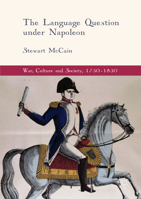 The Language Question under Napoleon - Stewart McCain