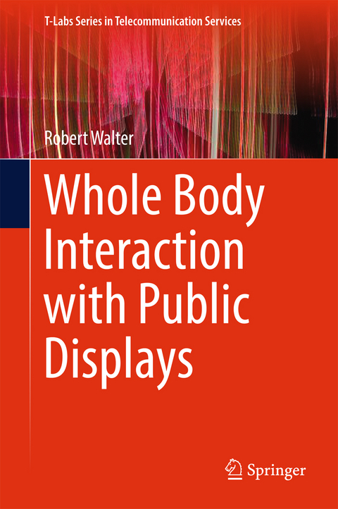 Whole Body Interaction with Public Displays - Robert Walter