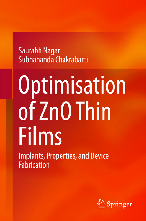 Optimisation of ZnO Thin Films - Saurabh Nagar, Subhananda Chakrabarti