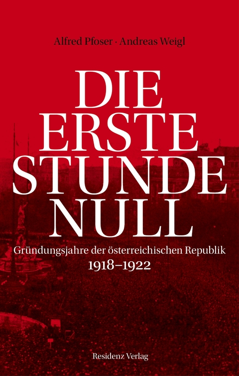 Die erste Stunde Null - Andreas Weigl, Alfred Pfoser