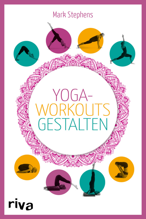 Yoga-Workouts gestalten – Kartenset - Mark Stephens