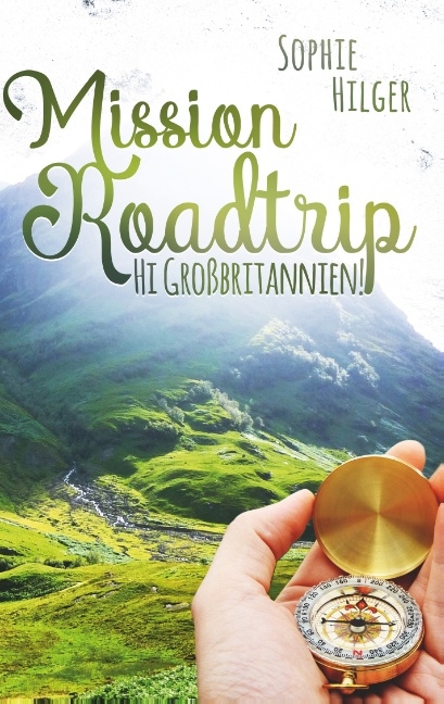 Mission Roadtrip - Sophie Hilger