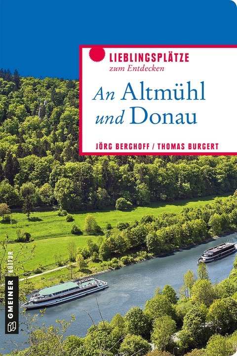 An Altmühl und Donau - Jörg Berghoff, Thomas Burgert