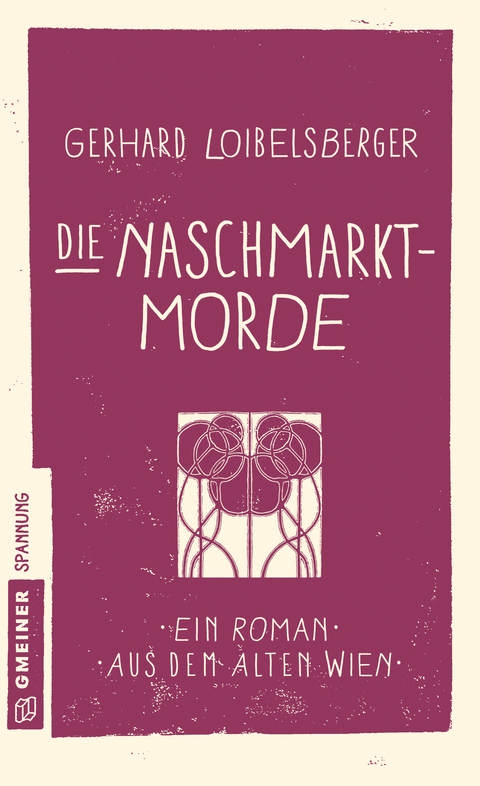 Die Naschmarkt-Morde - Gerhard Loibelsberger