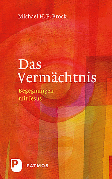 Das Vermächtnis - Michael H.F. Brock