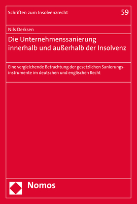 Die Unternehmenssanierung innerhalb und außerhalb der Insolvenz - Nils Derksen