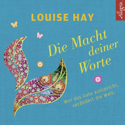 Die Macht Deiner Worte - Louise Hay