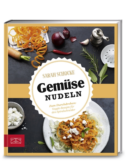 Just delicious – Gemüsenudeln - Sarah Schocke