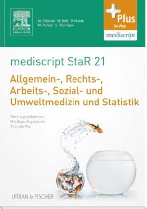 mediscript StaR 21 das Staatsexamens-Repetitorium zur Allgemein-, Rechts-, Arbeits-, Sozial- und Umweltmedizin und Statistik - 