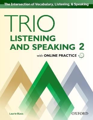 Trio Listening and Speaking: Level 2: Student Book Pack with Online Practice - Laurie Blass
