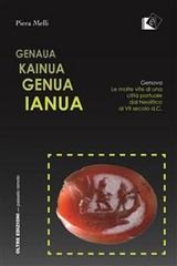 Genaua Kainua Genua Ianua - Piera Melli