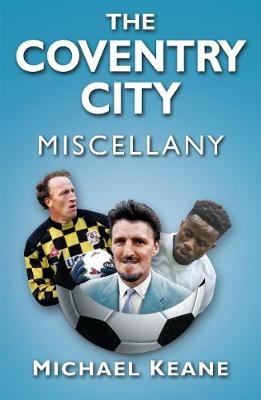 The Coventry City Miscellany - Michael Keane