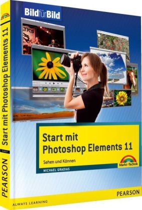 Start mit Photoshop Elements 11 - Michael Gradias