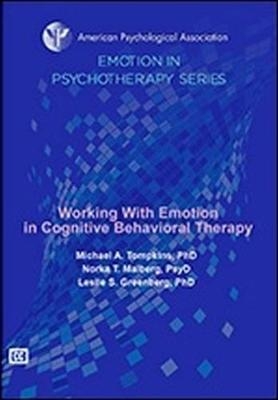 Working With Emotion in Cognitive Behavioral Therapy - Michael A. Tompkins