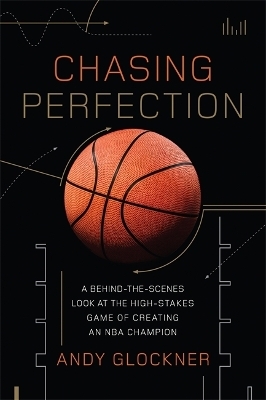 Chasing Perfection - Andy Glockner