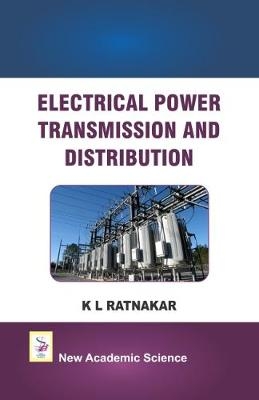 Electrical Power Transmission and Distribution - K. L. Ratnakar