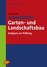 Arbeitsheft Garten- und Landschaftsbau - Ortrud Grieb