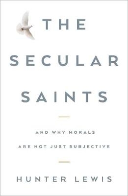 The Secular Saints - Hunter Lewis