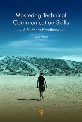 Mastering Technical Communication Skills - Peter Wide