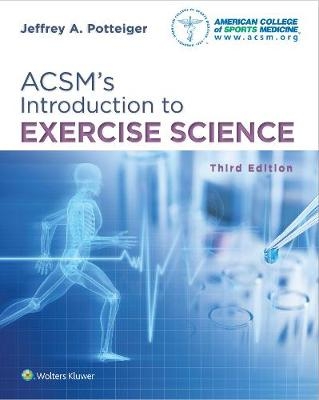 ACSM's Introduction to Exercise Science - Jeffrey A. Potteiger
