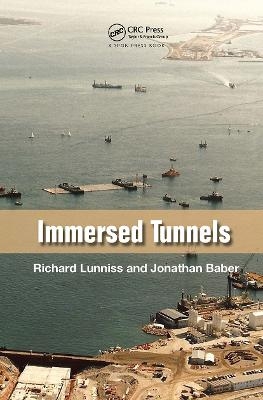 Immersed Tunnels - Richard Lunniss, Jonathan Baber